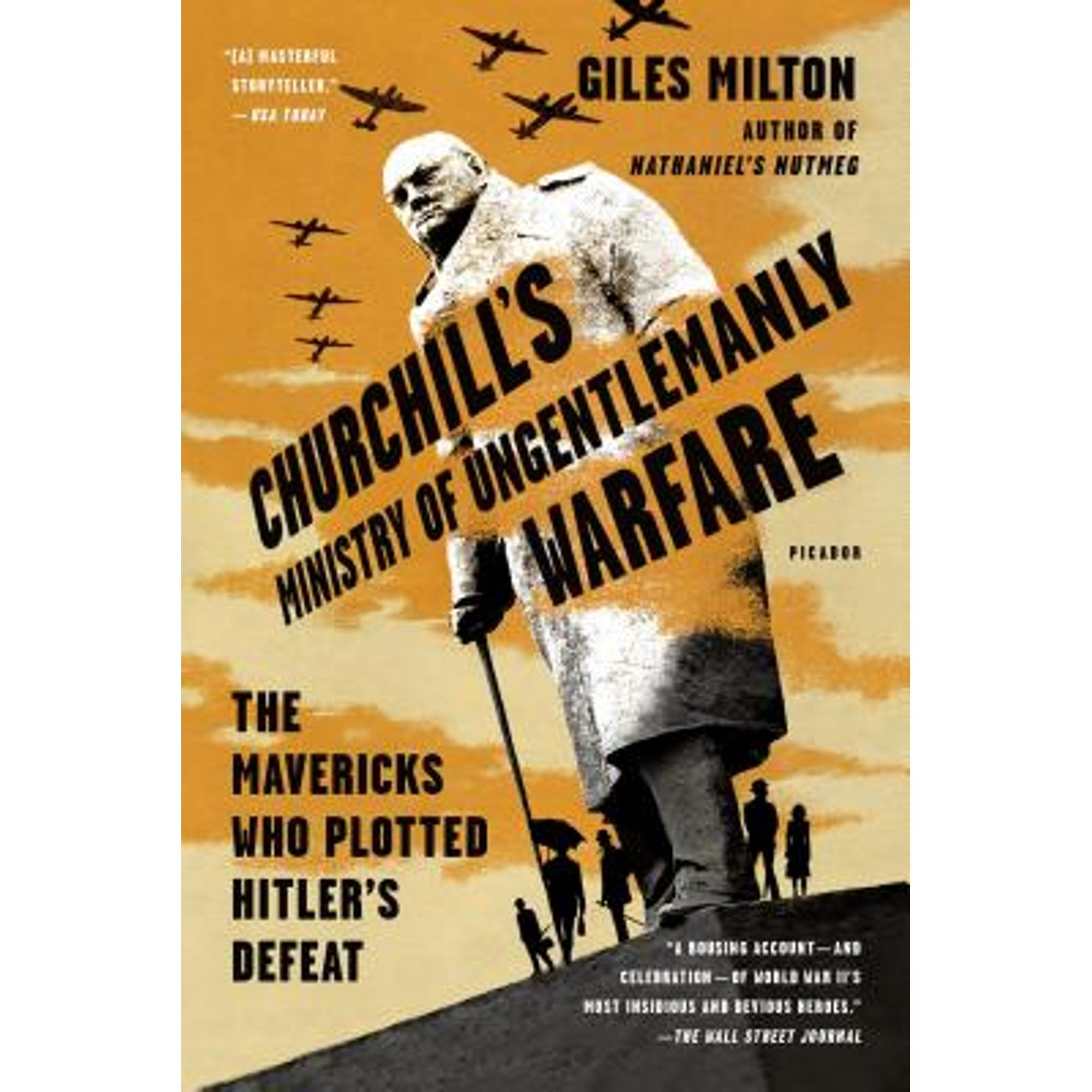 Pre-Owned Churchill's Ministry of Ungentlemanly Warfare: The Mavericks Who Plotted Hitler's Defeat (Paperback 9781250119032) by Giles Milton