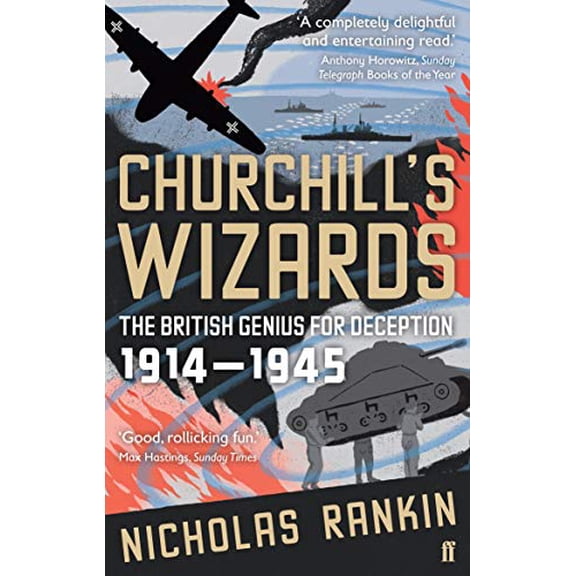 Churchill's Wizards: The British Genius for Deception 1914-1945 (Paperback) by Nicholas Rankin