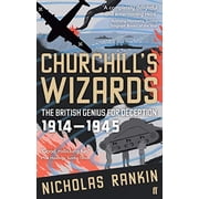 Churchills Wizards The British Genius for Deception 1914-1945 Paperback by Nicholas Rankin