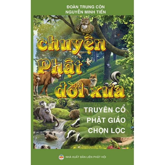 Chuyện Phật đời Xưa: Tuyển Tập Truyện Cổ Phật Giáo (Paperback)