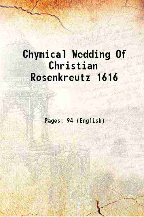 Chymical Wedding Of Christian Rosenkreutz 1616
