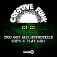 thumbnail image 1 of Ci Ci - (You Got Me) Hypnotized / She's A Play Girl - Music & Performance - CD, 1 of 1