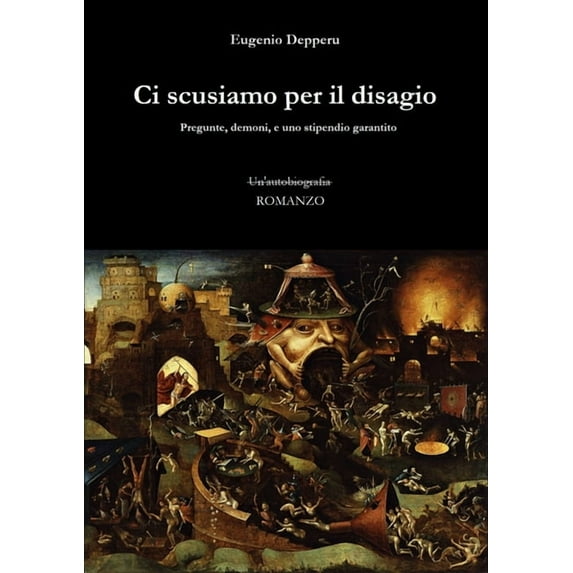 Ci scusiamo per il disagio: Pregunte, demoni, e uno stipendio garantito, (Paperback)