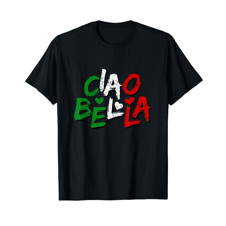 Ciao Bella Italy Flag Shirt Gift For Italians Ciao Bella Italy Flag Shirt Gift For Italians
