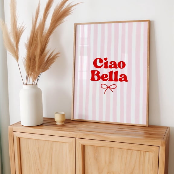 Ciao Bella Pink Italian Quote Poster, Unframed Size 8x12