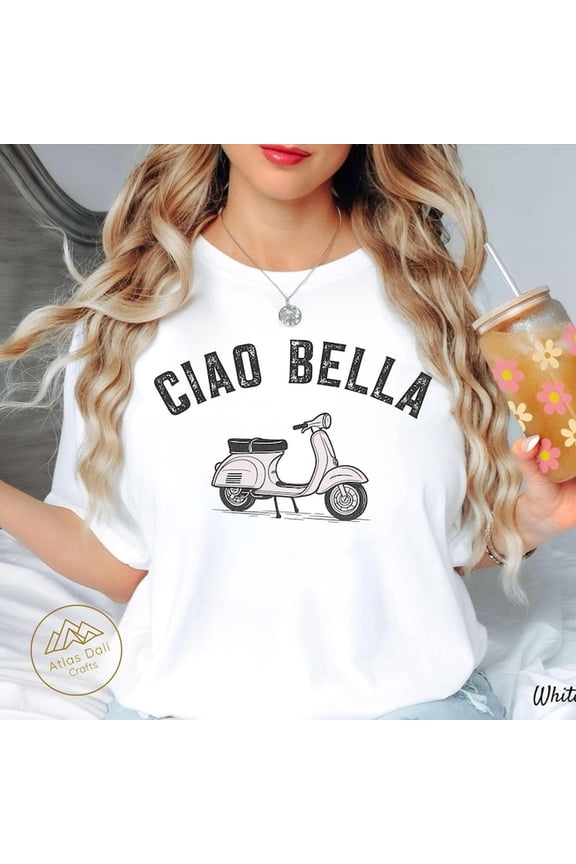 Ciao Bella T-S1Hirt, Italian S1ouvenir T1EE, R Vintage Scooter S1Hirt, R Europe StY1Le Top, Italy Aesthetic Gift, Cute Travel FaS1Hion