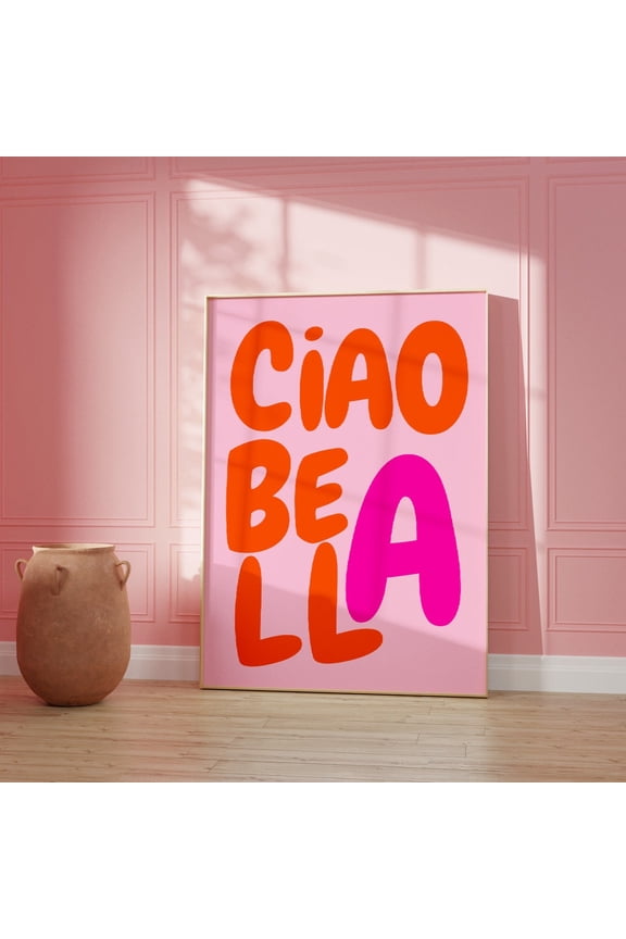 Ciao Bella T-Shirt Girly Pink Preppy Motivational Typography Italian Quote Tee Unframed Paper Print