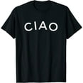 thumbnail image 1 of Ciao - Cute Italian Hello T-Shirt, 1 of 3