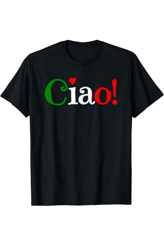 Ciao! Greeting in Italian Flag Colors - Cute T-Shirt
