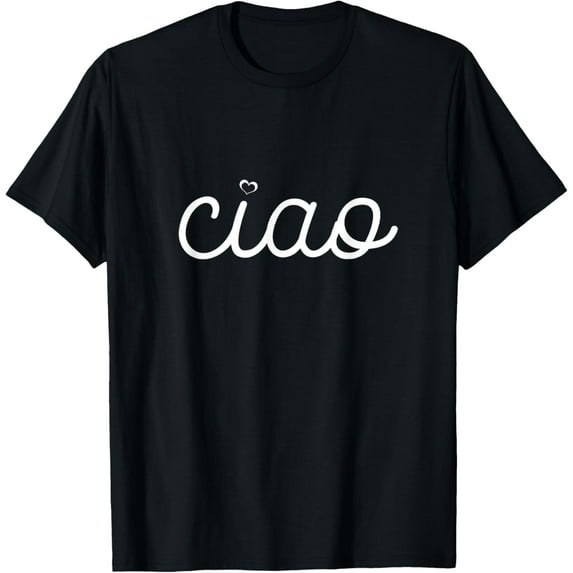 Ciao Italian Hello Goodbye Visit Italy Trip Europe Vacation T-ShirtMen and women, Black T-shirt, size: Extra large