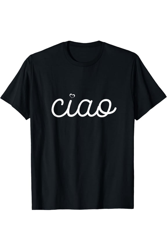 Ciao Italian Hello Goodbye Visit Italy Trip Europe Vacation T-ShirtMen and women, Black T-shirt, size: Extra large
