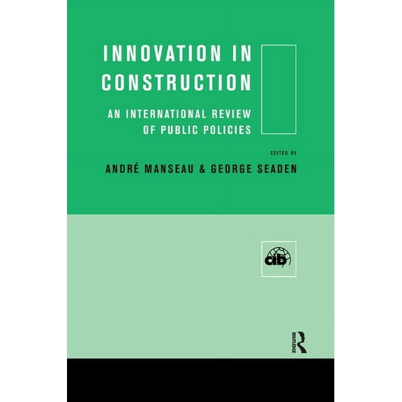 Cib Innovation in Construction: An International Review of Public Policies, (Paperback)