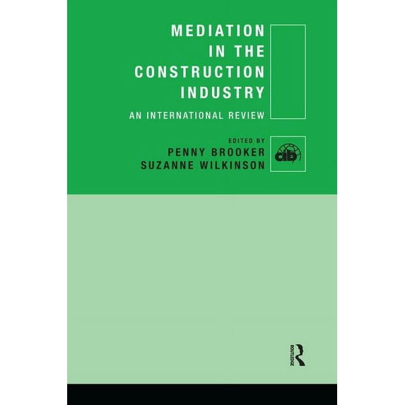 Cib Mediation in the Construction Industry: An International Review, (Paperback)
