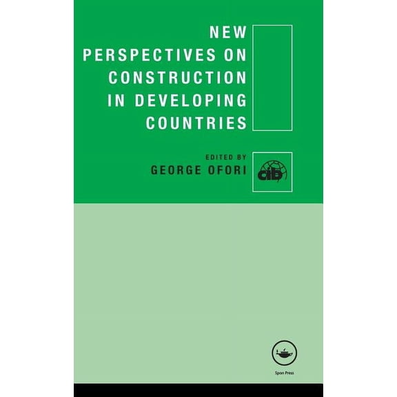 Cib New Perspectives on Construction in Developing Countries, (Hardcover)