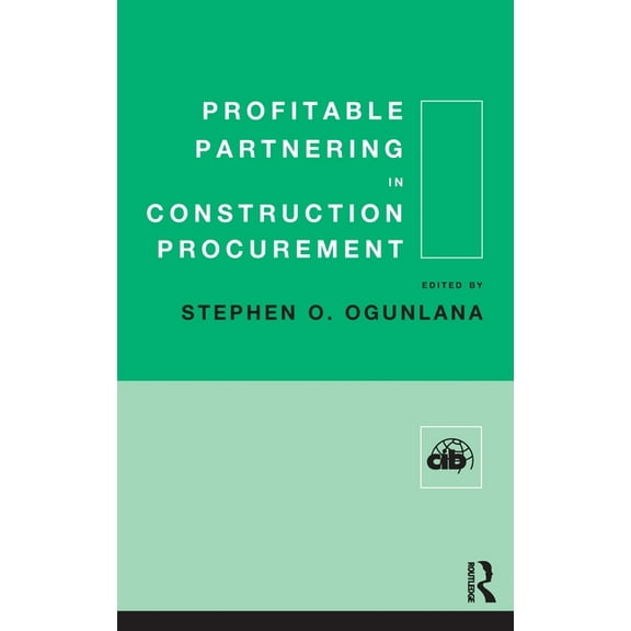 Cib Profitable Partnering in Construction Procurement, (Hardcover)