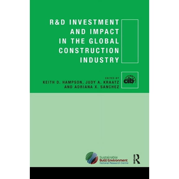 Cib R&D Investment and Impact in the Global Construction Industry, (Paperback)