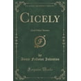 thumbnail image 1 of Cicely : And Other Stories (Classic Reprint), 1 of 1