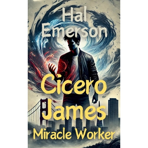 Cicero James, Miracle Worker, (Paperback)