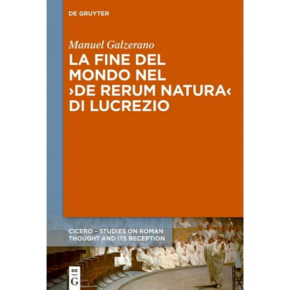Cicero: La fine del mondo nel >De rerum natura (Hardcover)