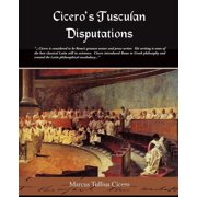 Ciceros Tusculan Disputations, Paperback