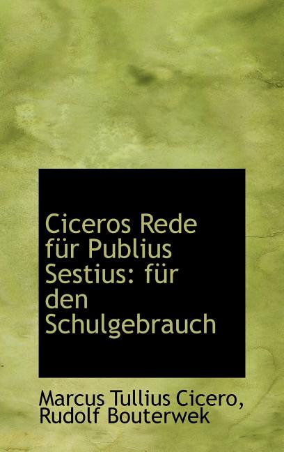 Ciceros Rede F R Publius Sestius: F R Den Schulgebrauch Hardcover