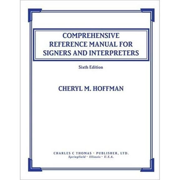 Cicso Independent B721A Comprehensive Reference Manual for Signers and Interpreters 6th Edition