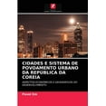 thumbnail image 1 of Cidades E Sistema de Povoamento Urbano Da República Da Coreia (Paperback), 1 of 1