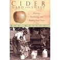 thumbnail image 1 of Pre-Owned Cider, Hard and Sweet: History, Traditions, and Making Your Own (Hardcover) 0881504688 9780881504682, 1 of 1