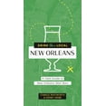 thumbnail image 1 of New Orleans: A Field Guide to New Orleans Best Bars (Paperback), 1 of 1