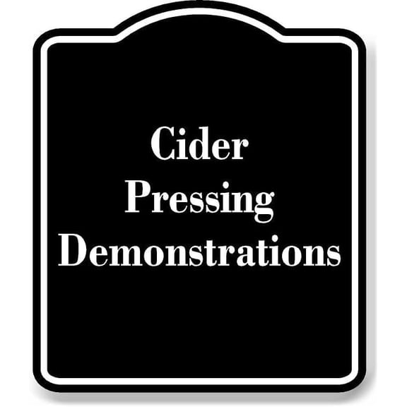 Cider Pressing Demonstrations Aluminium Composite Sign 8.5''x10''