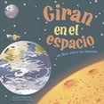 thumbnail image 1 of Ciencia Asombrosa: Exploremos El Espacio: Giran En El Espacio: Un Libro Sobre Los Planetas (Hardcover), 1 of 1