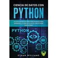 thumbnail image 1 of Ciencia de Datos Con Python: La Gu?a definitiva para principiantes para aprender la ciencia de datos con Python paso a paso, 1 of 1