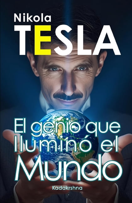 CientÃ­ficos de Lo Invisible: Ingenieros Nikola Tesla: El genio que iluminÃ³ al mundo, Book 5, (Paperback)