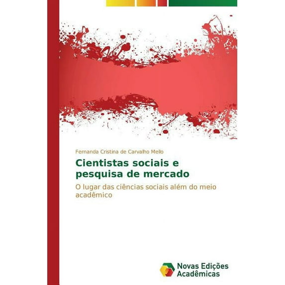Cientistas sociais e pesquisa de mercado (Paperback)