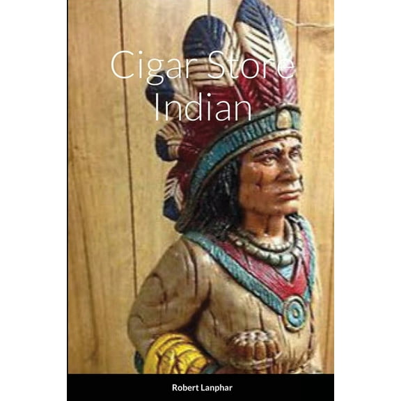 Cigar Store Indian (Paperback)