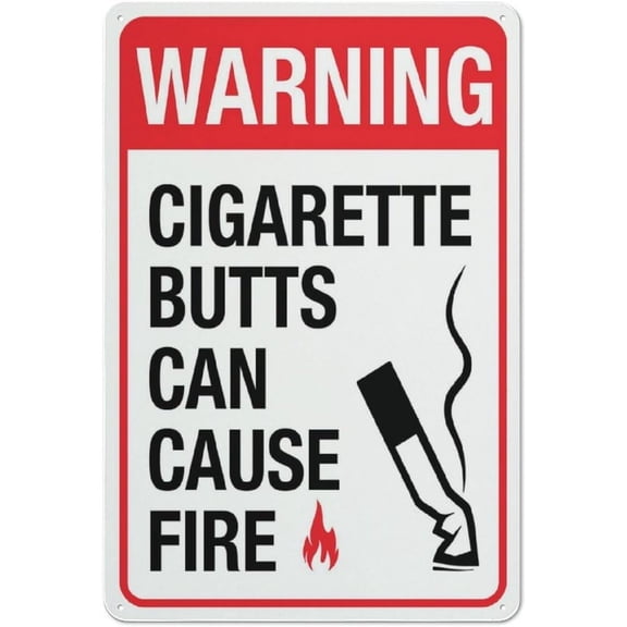 Cigarette Butts Can Cause Fire Sign 8 X 12 Inches Rust Free Aluminum - Uv Protected, Waterproof, Weatherproof And Fade Resistant