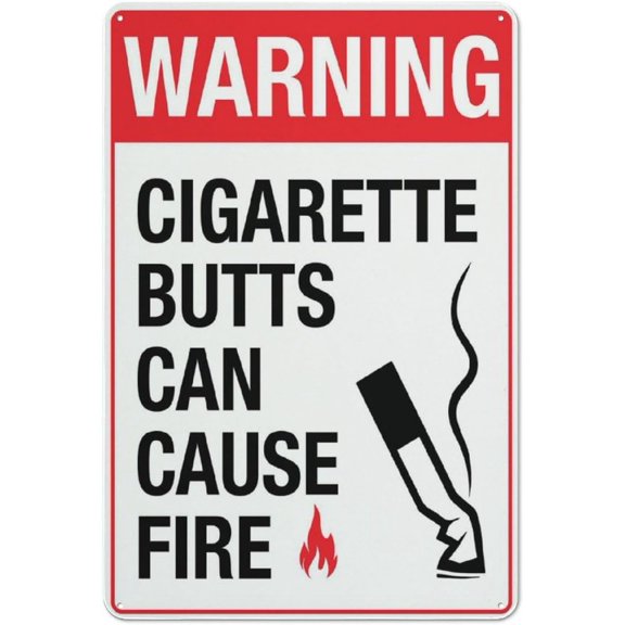 Cigarette Butts Can Cause Fire Sign Warning Sticker-Security Sign Outdoor Sign 8"x12"