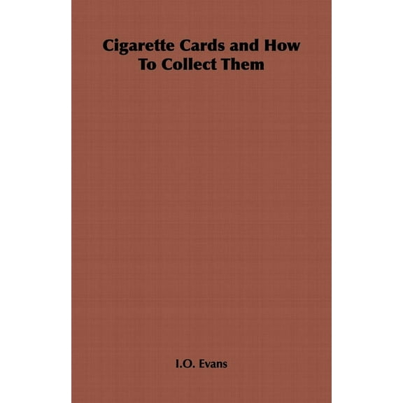 Cigarette Cards and How to Collect Them, (Paperback)