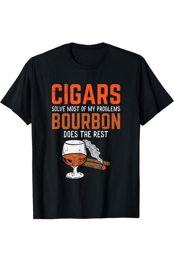 Cigars Solve Most of My Problems Bourbon Does The Rest Cigar T-Shirt