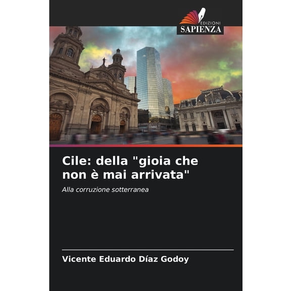 Cile: della "gioia che non mai arrivata", (Paperback)