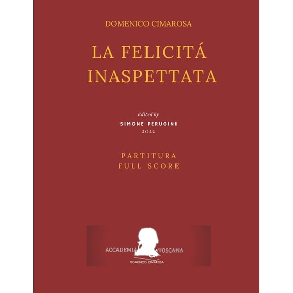 Cimarosa: La felicità inaspettata: (Partitura - Full Score) (Paperback)