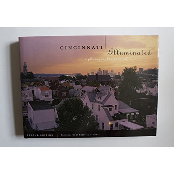Pre-Owned Cincinnati Illuminated A Photographic Journal (Hardcover) 0974596205 9780974596204