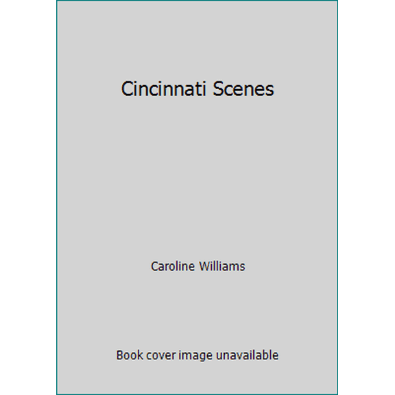 Pre-Owned Cincinnati Scenes (Hardcover) 0913428124 9780913428122