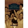 thumbnail image 1 of Cincinnati on Field and Court: The Sports Legacy of the Queen City (Hardcover), 1 of 1