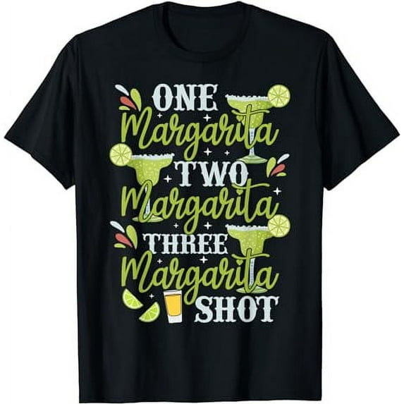 Cinco De Mayo One Margarita Two Margarita Three Margarita T-Shirt