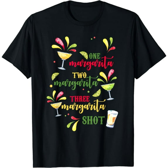 Cinco De Mayo One Margarita Two Margarita Three Margarita T-Shirt