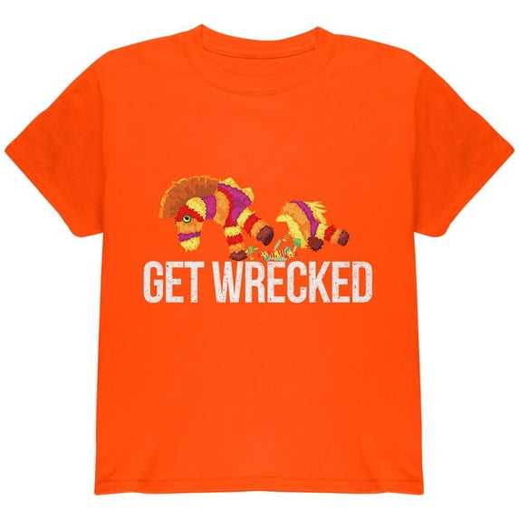 Cinco De Mayo Pinata Get Wrecked Youth T Shirt Orange YSM