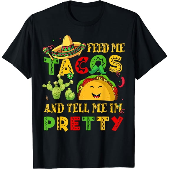 Cinco De Mayo Shirt Feed Me Taco Tell Pretty Kid Boy Toddler T-Shirt