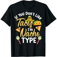 thumbnail image 1 of Cinco De Mayo Shirt Taco Nacho Type 5 Mexican Fiesta Funny T-Shirt, 1 of 4
