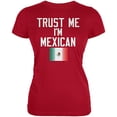 thumbnail image 1 of Cinco De Mayo - Trust Me I'm Mexican Juniors Soft T Shirt Red 2XL, 1 of 1